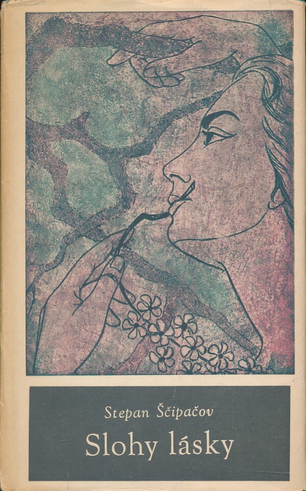 Stepan Ščipačov: SLOHY LÁSKY
