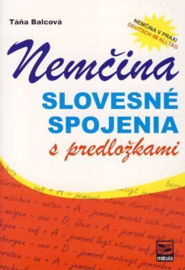 Táňa Balcová: NEMČINA - SLOVESNÉ SPOJENIA S PREDLOŽKAMI