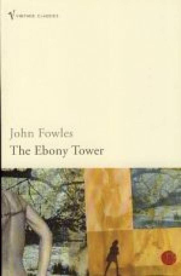 John Fowles: THE EBONY TOWER
