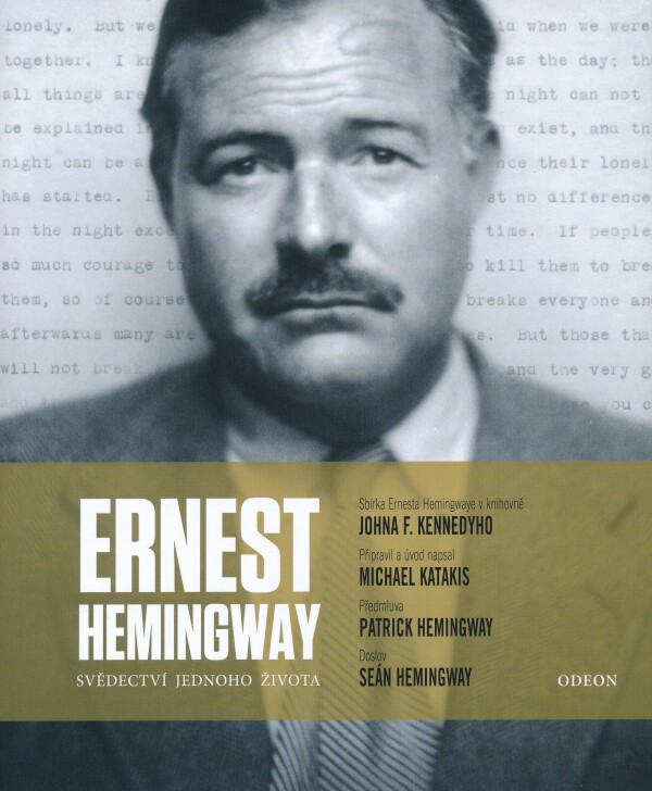 Michael Katakis: ERNEST HEMINGWAY:SVĚDECTVÍ JEDNOHO ŽIVOTA