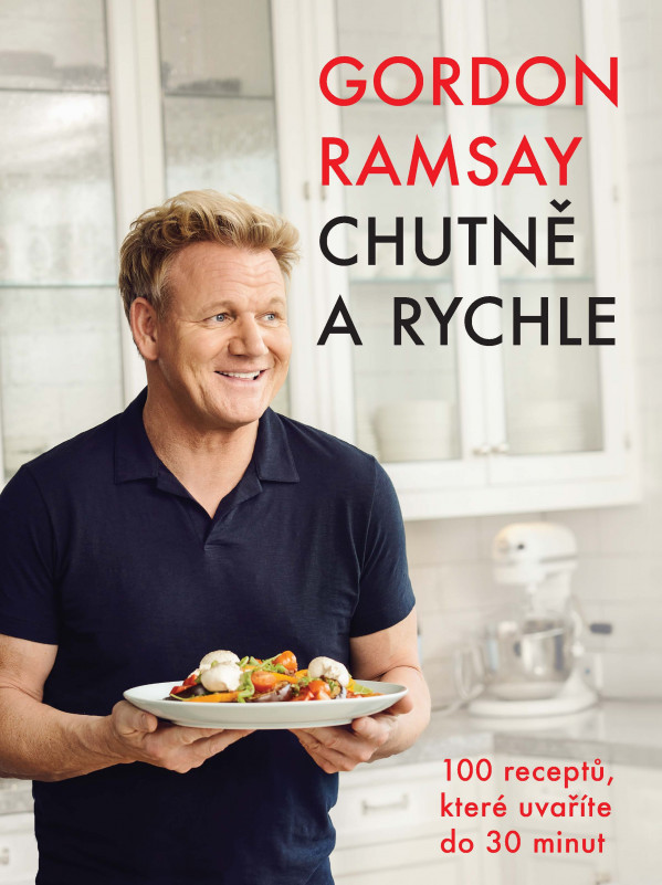 Gordon Ramsay: CHUTNĚ A RYCHLE