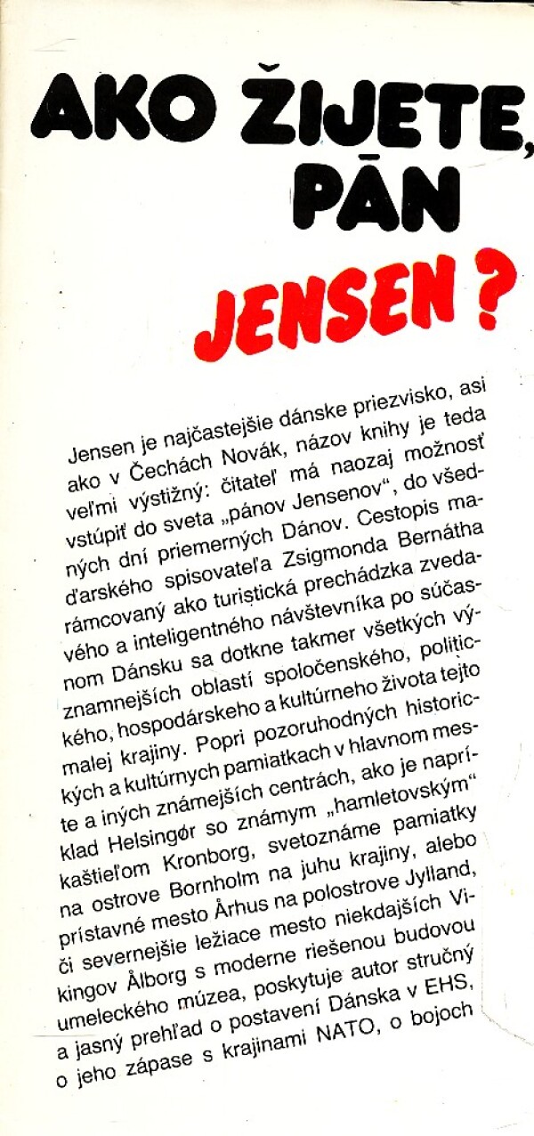 Zsigmond Bernáth: AKO ŽIJETE, PÁN JENSEN?