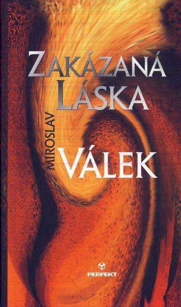 Miroslav Válek: ZAKÁZANÁ LÁSKA