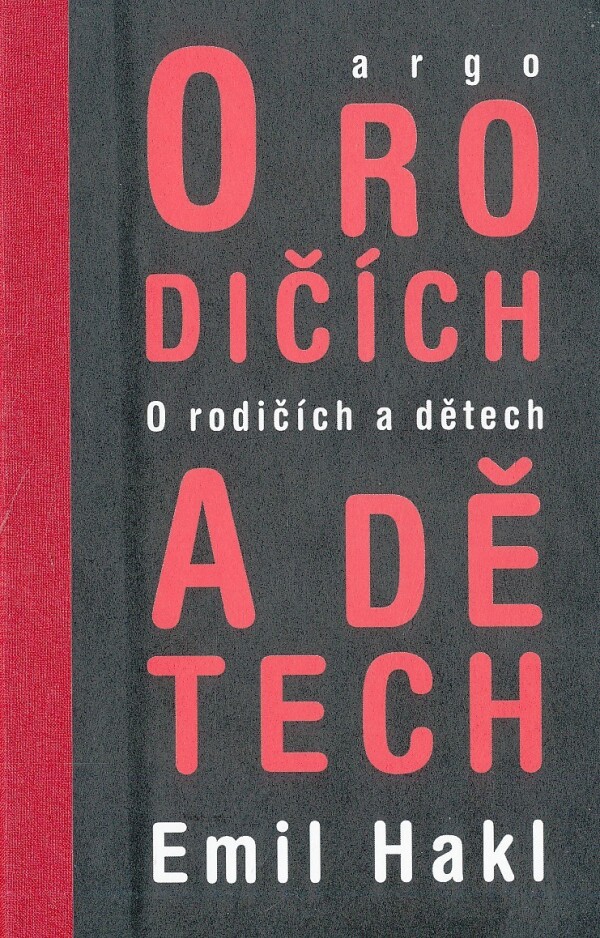 Emil Hakl: O RODIČÍCH A DĚTECH