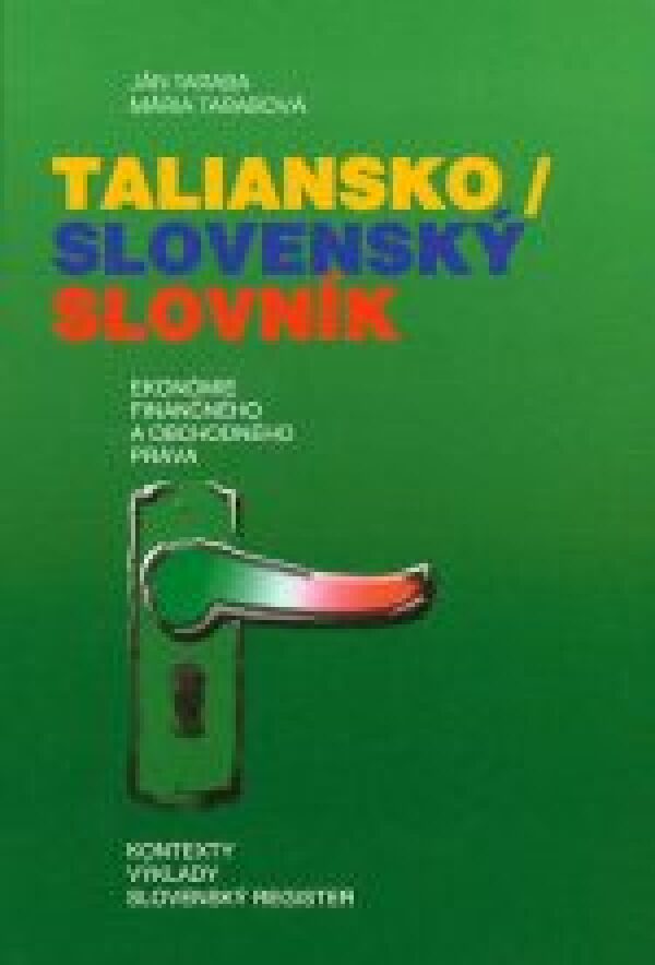 J. Taraba, M. Tarabová: SLOVNÍK TALIANSKO-SLOVENSKÝ EKONÓMIE, FINANČNÉHO A OBCHODNÉHO PRÁVA