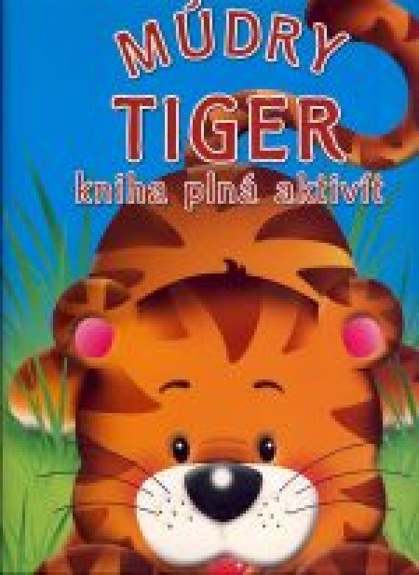 MÚDRY TIGER - KNIHA PLNÁ AKTIVÍT