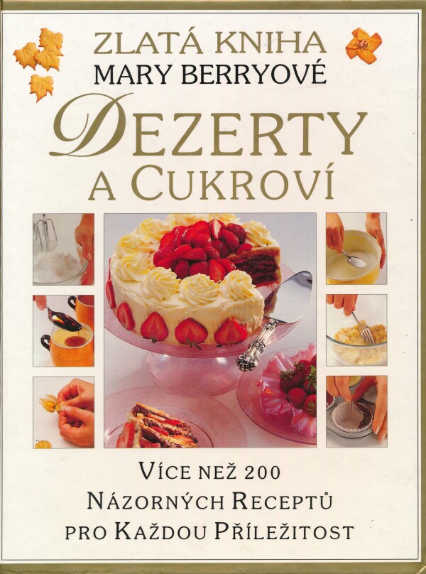 Mary Berryová: DEZERTY A CUKROVÍ