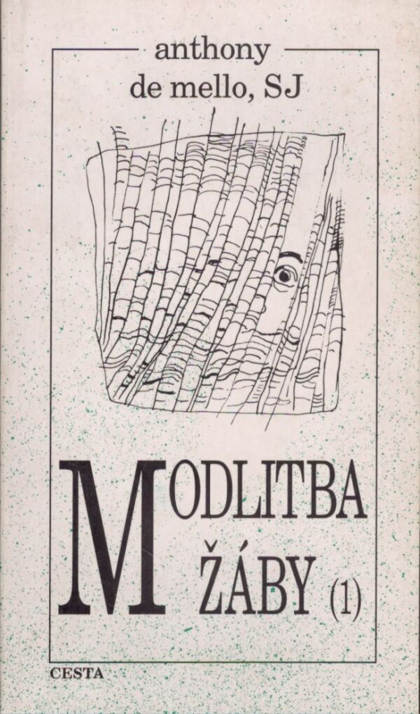 Anthony de Mello: MODLITBA ŽÁBY 1