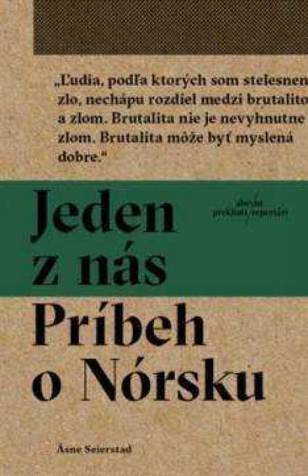 Asne Seierstad: JEDEN Z NÁS. PRÍBEH O NÓRSKU