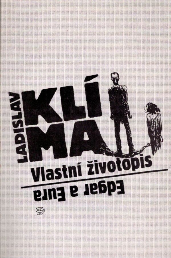 Ladislav Klíma: EDGAR A EURA / VLASTNÍ ŽIVOTOPIS