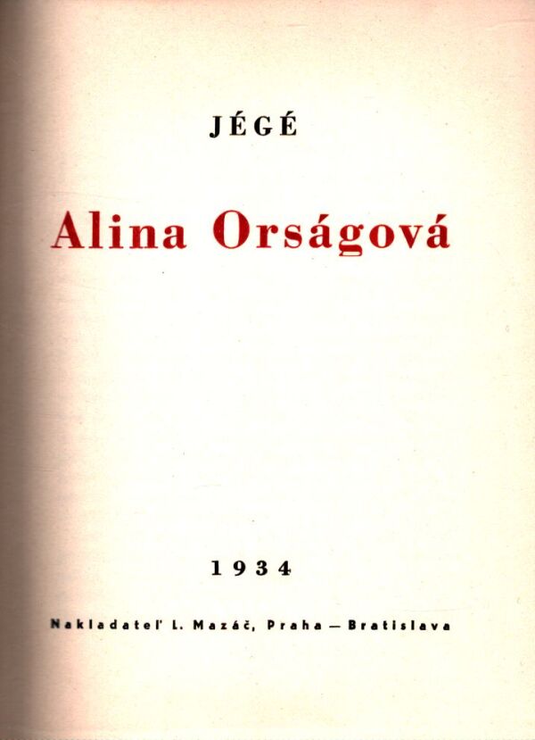 Jégé: ALINA ORSÁGOVÁ
