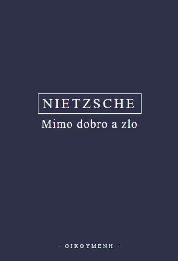 Friedrich Nietzsche: MIMO DOBRO A ZLO