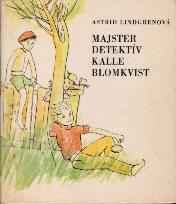 Astrid Lindgrenová: MAJSTER DETEKTÍV KALLE BLOMKVIST