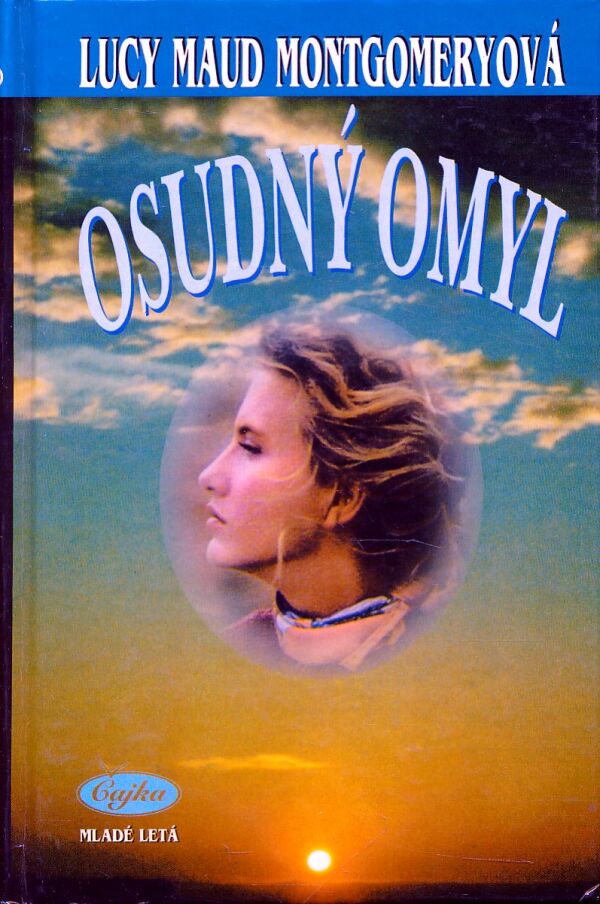 Lucy Maud Montgomeryová: OSUDNÝ OMYL