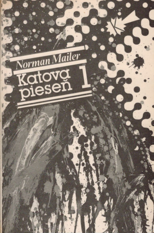 Norman Mailer: KATOVA PIESEŇ 1,2