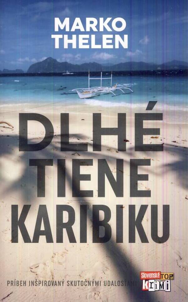 Marko Thelen: DLHÉ TIENE KARIBIKU