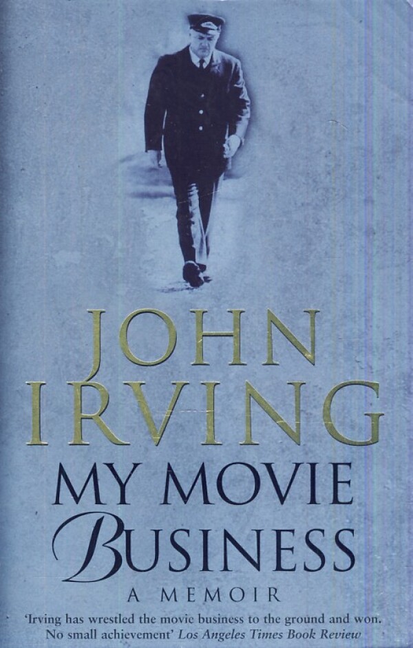 J. Irving: MY MOVIE BUSINESS