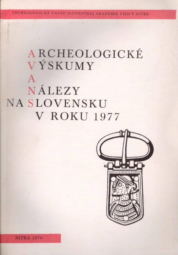 ARCHEOLOGICKÉ VÝSKUMY A NÁLEZY NA SLOVENSKU V ROKU 1977