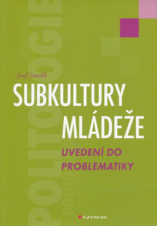 Josef Smolík: SUBKULTURY MLÁDEŽE