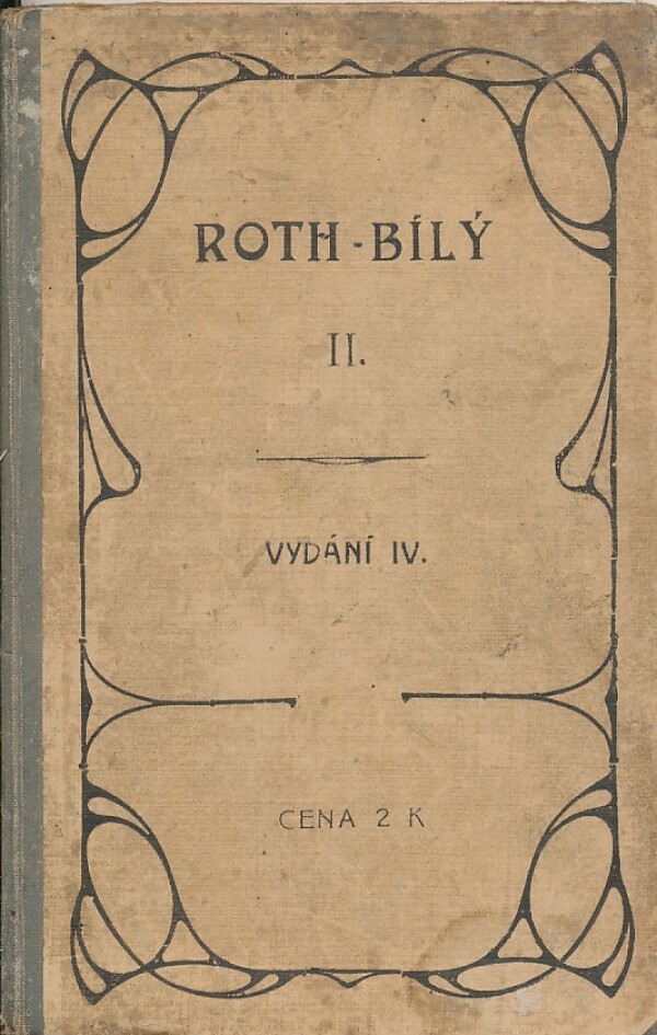 Julius Roth, František Bílý: ÚVOD DO JAZYKA NĚMECKÉHO ROZBOREM A NÁPODOBOU