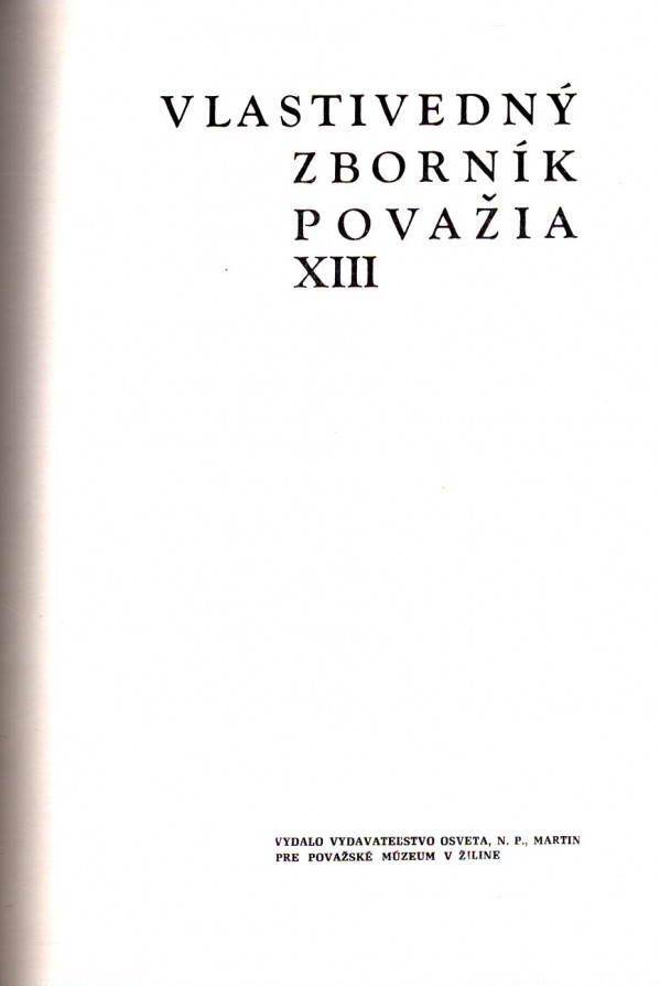 VLASTIVEDNÝ ZBORNÍK POVAŽIA XIII.