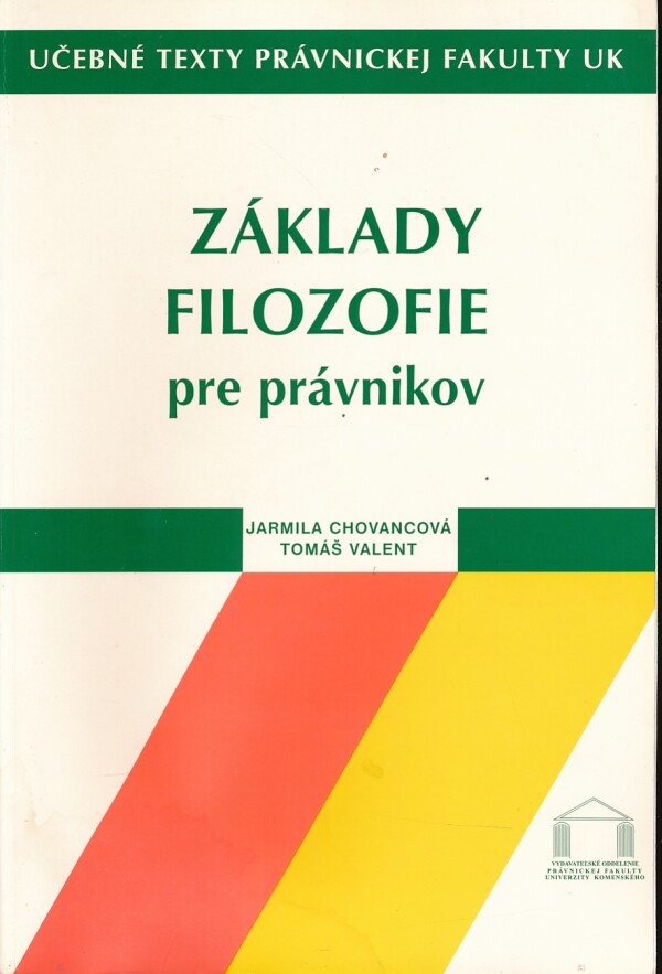 Jarmila Chovancová, Tomáš Valent: ZÁKLADY FILOZOFIE PRE PRÁVNIKOV