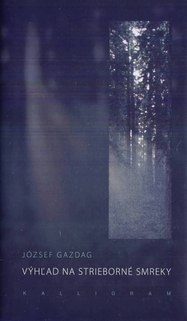 József Gazdag: VÝHĽAD NA STRIEBORNÉ SMREKY