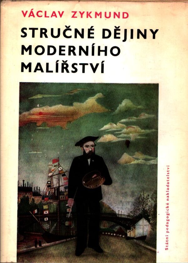 Václav Zykmund: STRUČNÉ DĚJINY MODERNÍHO MALÍŘSTVÍ