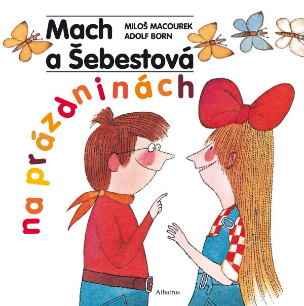 Miloš Macourek, Adolf Born: MACH A ŠEBESTOVÁ NA PRÁZDNINÁCH