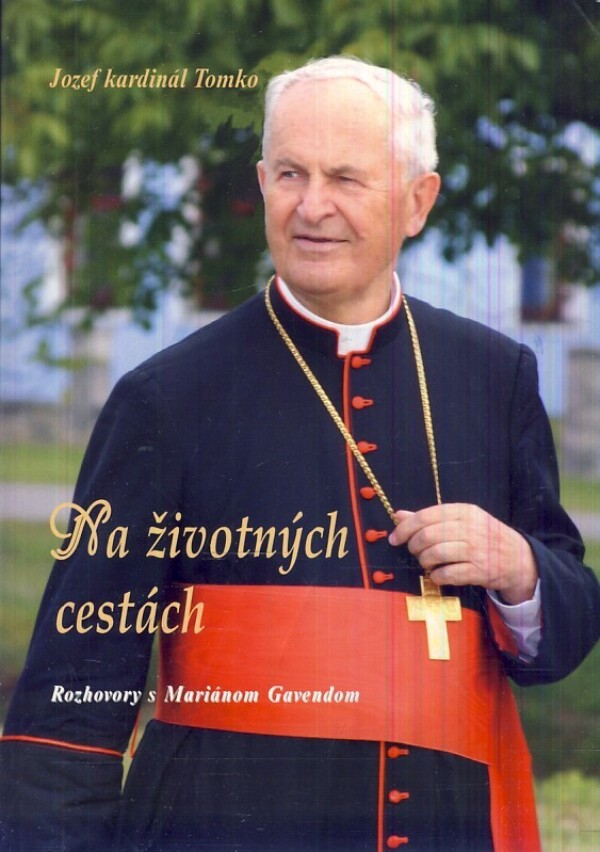 Jozef Tomko: NA ŽIVOTNÝCH CESTÁCH