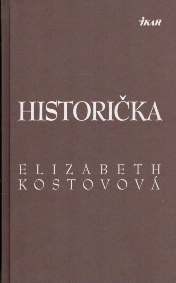 Elizabeth Kostovová: HISTORIČKA
