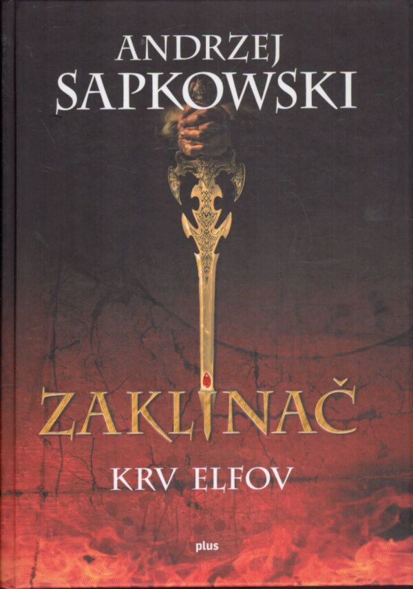 Andrzej Sapkowski: ZAKLÍNAČ - KRV ELFOV