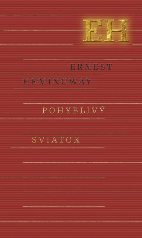 Ernest Hemingway: POHYBLIVÝ SVIATOK