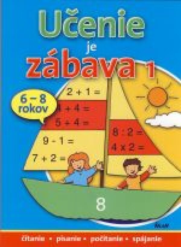 UČENIE JE ZÁBAVA 1 6-8 ROKOV