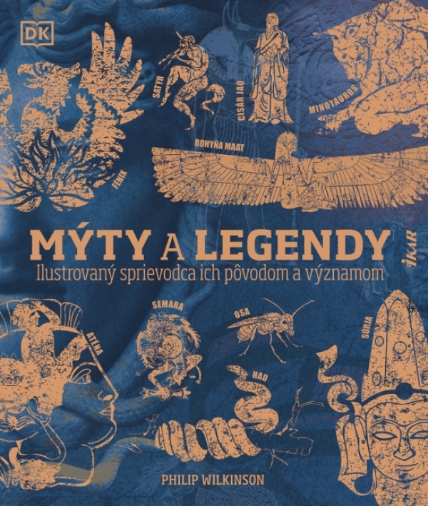 Philip Wilkinson: MÝTY A LEGENDY