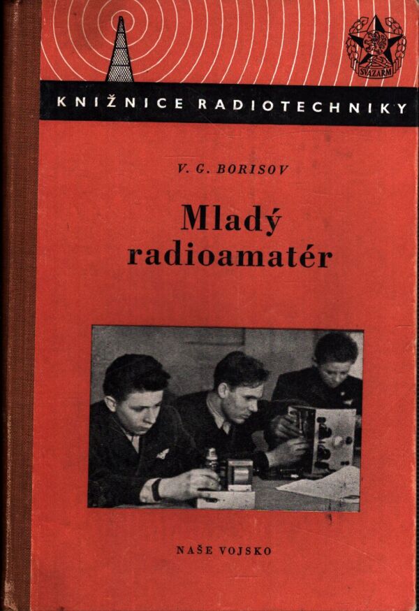 Viktor Gavrilovič Borisov: MLADÝ RÁDIOAMATÉR