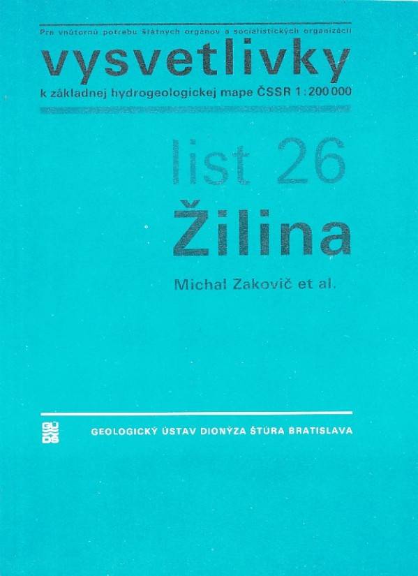 Michal Zakovič: VYSVETLIVKY K ZÁKLADNEJ HYDROGEOLOGICKEJ MAPE ČSSR - ŽILINA - LIST 26