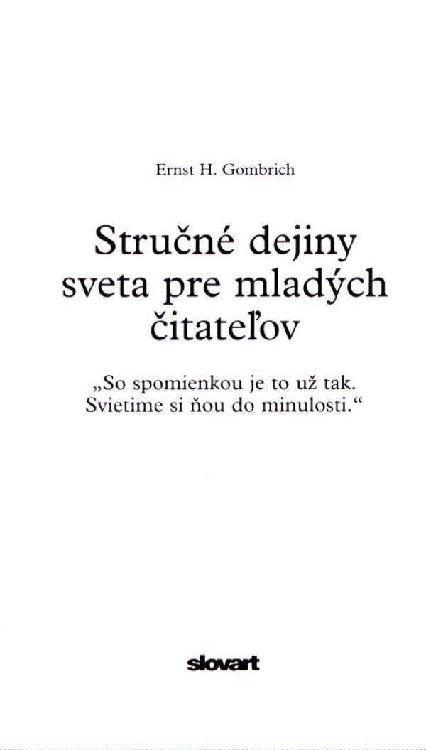 Ernst H. Gombrich: STRUČNÉ DEJINY SVETA PRE MLADÝCH ČITATEĽOV