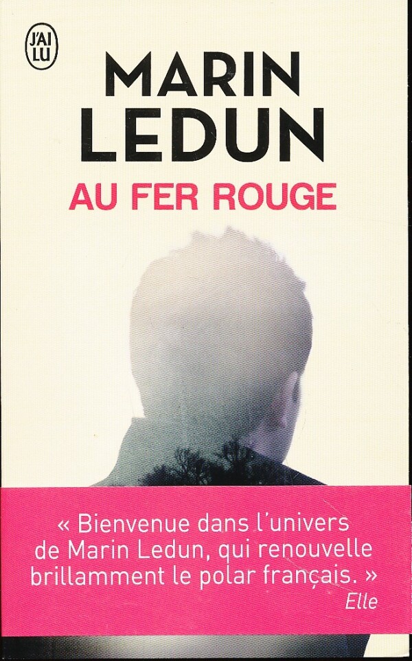 Marin Ledun: AU FER ROUGE