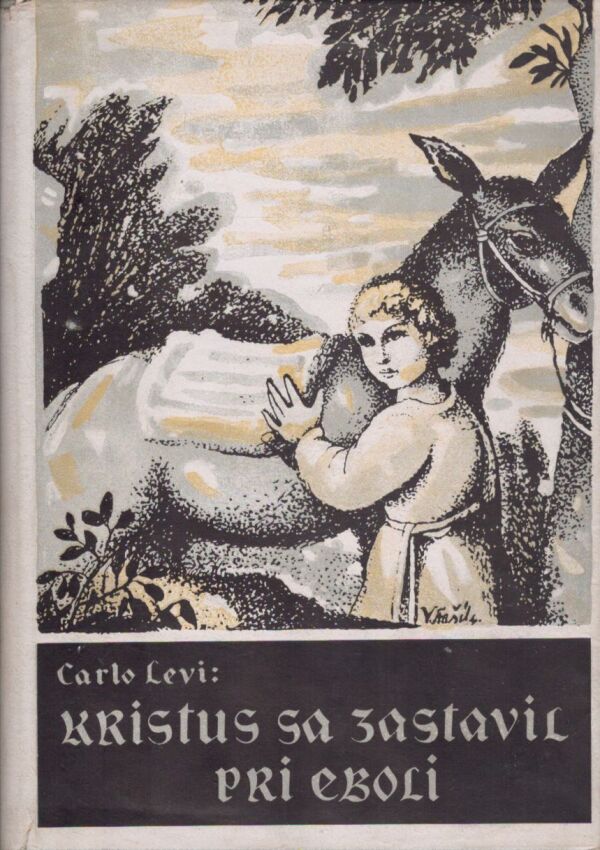 Carlo Levi: KRISTUS SA ZASTAVIL PRI EBOLI