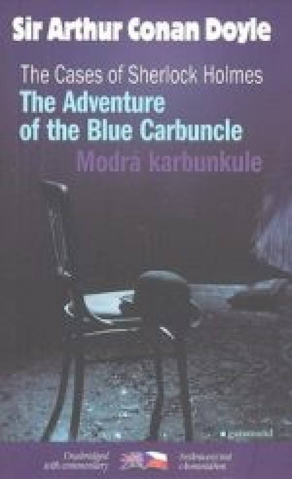 Arthur Conan Doyle: MODRÁ KARBUNKULE / THE ADVENTURE OF THE BLUE CARBUNCLE