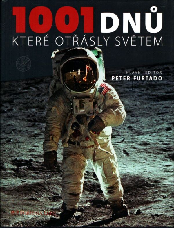 Peter Furtado: 1001 DNŮ KTERÉ OTŘÁSLY SVĚTEM