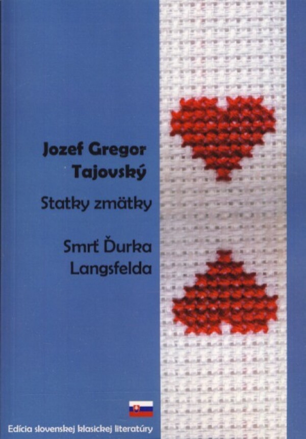 Gregor Jozef Tajovský: STATKY ZMÄTKY, SMRŤ ĎURKA LANGSFELDA