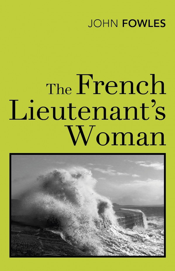 John Fowles: THE FRENCH LIEUTENANT'S WOMAN
