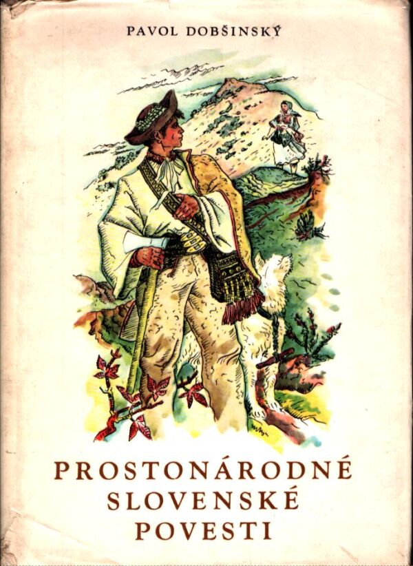 Pavol Dobšinský: PROSTONÁRODNÉ SLOVENSKÉ POVESTI III.