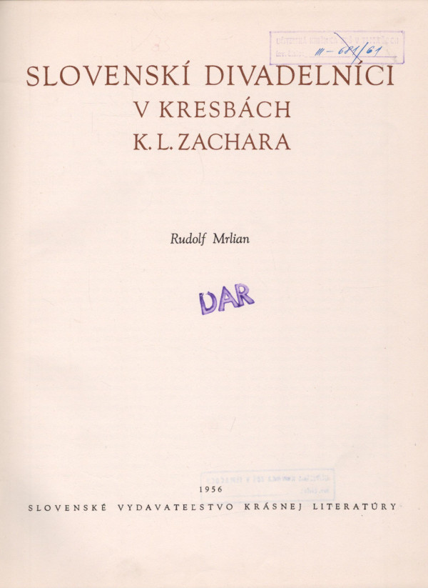 Rudolf Mrlian: SLOVENSKÍ DIVADELNÍCI V KRESBÁCH K. L. ZACHARA