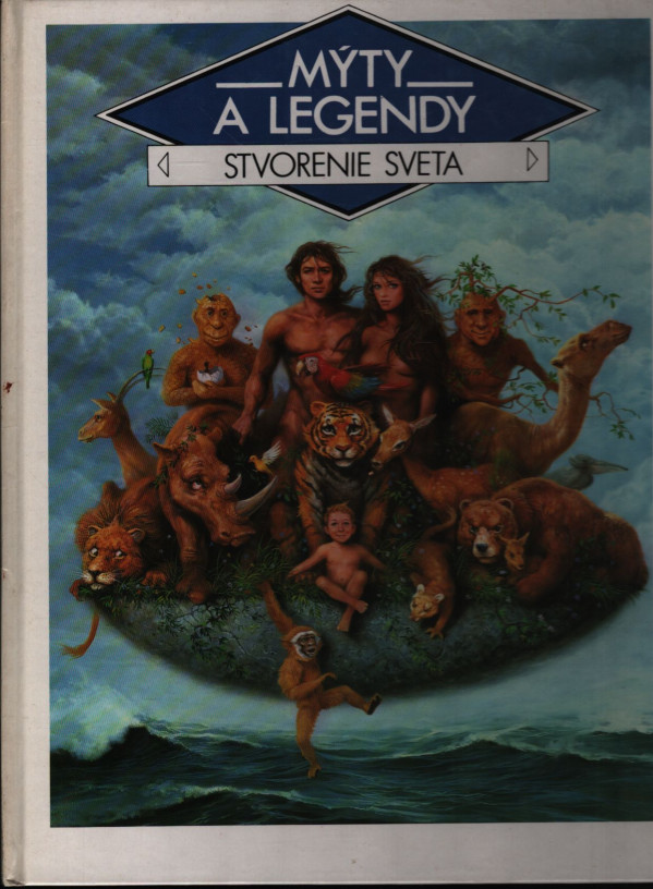 Claude-Catherine Ragache: MÝTY A LEGENDY - STVORENIE SVETA