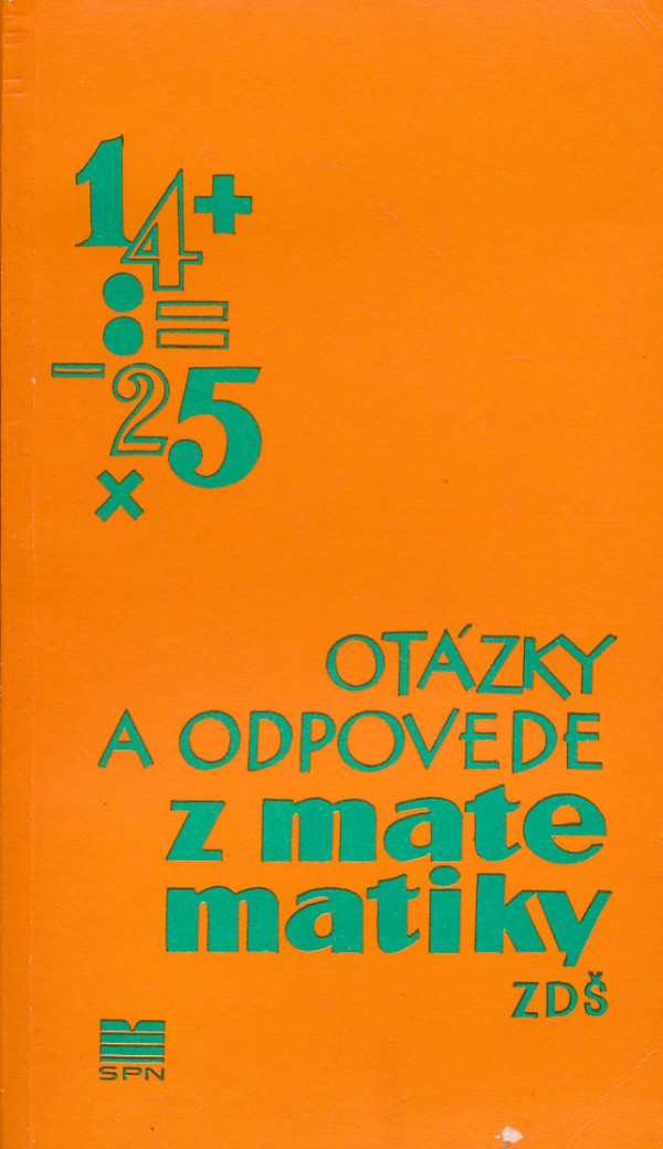 Viliam Matuška, Zdeněk Trefný: OTÁZKY A ODPOVEDE Z MATEMATIKY