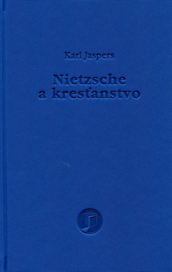 Karl Jaspers: NIETZSCHE A KRESŤANSTVO