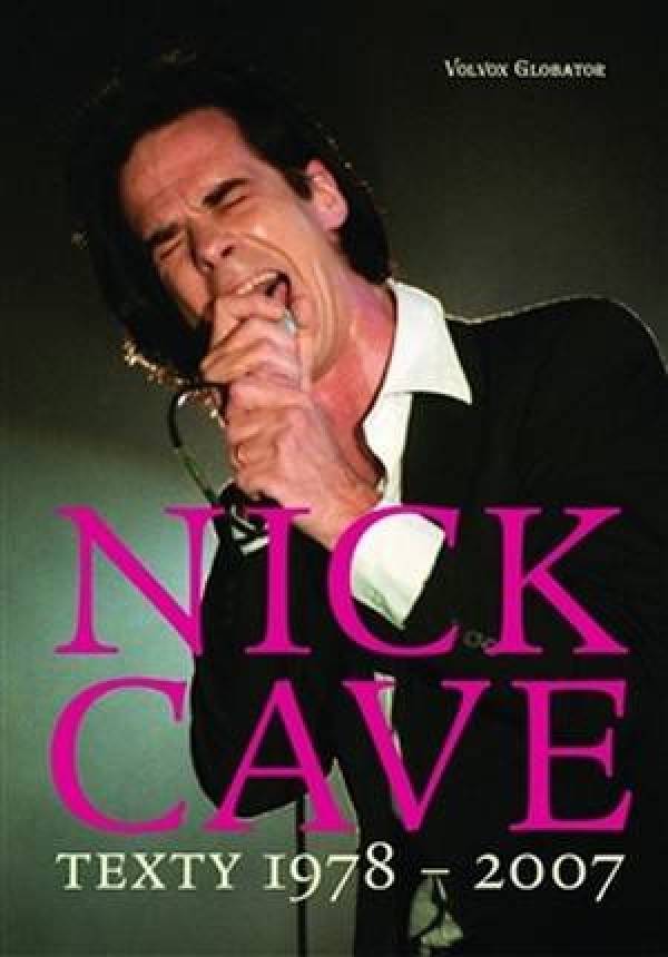 Nick Cave: TEXTY 1978 - 2007